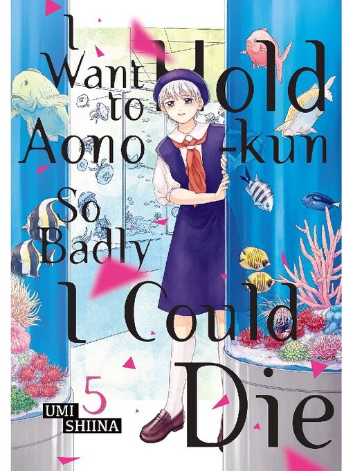 Cover image for I Want to Hold Aono-kun So Badly I Could Die, Volume  5